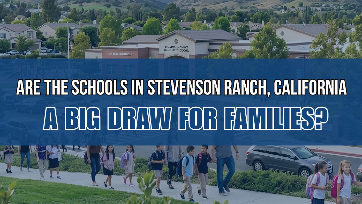 Are the Schools in Stevenson Ranch, California a Big Draw for Families?