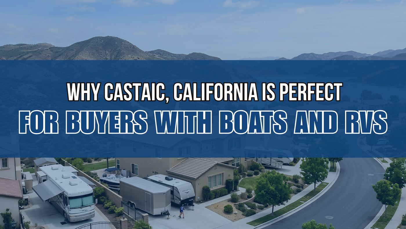 Why Castaic, California Is Perfect for Buyers With Boats and RVs